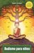 Budismo para niños: Un libro que acompaña a los niños en el aprendizaje de las enseñanzas de Buddha a través del viaje del Príncipe Siddharta, parábolas y práctica de meditación.