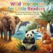 “Wild Independently Published "Wild Wonders for Little Readers" Paperback