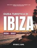 GUIDA TURISTICA DI IBIZA 2026 - 2027
