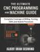 THE Independently Published Complete Programming and Tech. Guide-The Ultimate CNC Programming and Machine Guide