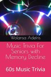 Music Trivia For Seniors with Memory Decline: 60s Music Trivia