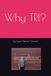 Why TRI Why TRI?
