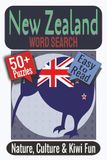 New Zealand Word Search Puzzle Book: Puzzles featuring Landscapes, Wildlife, Māori Culture