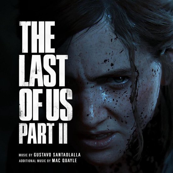 Gustavo Santaolalla & Mac Quay The Last of Us Part II