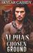 Alpha's Chosen Ground: A Dark Fated Mates Paranormal Romance