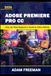 Adobe Premiere Pro 2026: Step-by-Step Beginner’s Guide to Video Editing