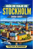 GUÍA Stockholm Travel Guide 2026-2027