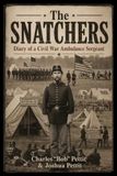The Snatchers: Diary of a Civil War Ambulance Sergeant