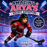 Amazing Arya's Hockey Adventure