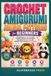 CROCHET AMIGURUMI ANIMAL PATTERNS FOR BEGINNERS