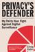 Privacy's Mit Press Privacy's Defender: My Thirty-Year Fight Against Digital Surveillance