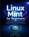 Linux Libri GmbH Linux Mint for Beginners