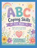ABC Coping Skills for Kids: Coping Skills Alphabet