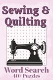 Sewing and Quilting Word Search Puzzle Book