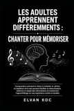 LES ADULTES APPRENNENT DIFFÉREMMENTS: CHANTER POUR MÉMORISER