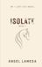 Isolate - Paperback, 316 pages, English, by Angel Lamesa