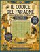 IL CODICE DEL FARAONE - Volume 1: Parole Intrecciate in Geroglifici: Un Avvincente Viaggio nell'Antico Egitto | Libro di Giochi e Decodifica per Adulti e Ragazzi