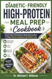 Diabetic-friendly High-protein Meal prep cookbook