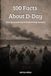 100 Facts About D-Day: From Secret Planning to the Normandy Landings: The Day That Changed World War II