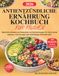 ANTIENTZÜNDLICHE ERNÄHRUNG KOCHBUCH FÜR FRAUEN