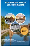 SOUTHERN SPAIN VISITOR GUIDE 2027