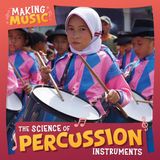 The Kidhaven Publishing Making Music-The Science of Percussion Instruments