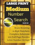 Large Print Medium Number Search Puzzle: Volume One: 3,000 Numbers to Find | Easy-to-Read Grids and Complete Solutions | 6-digit Strings