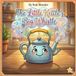 The Little Kettle's Big Whistle
