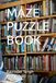 MAZE PUZZLE BOOK