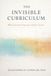 The Independently Published The Invisible Curriculum Paperback