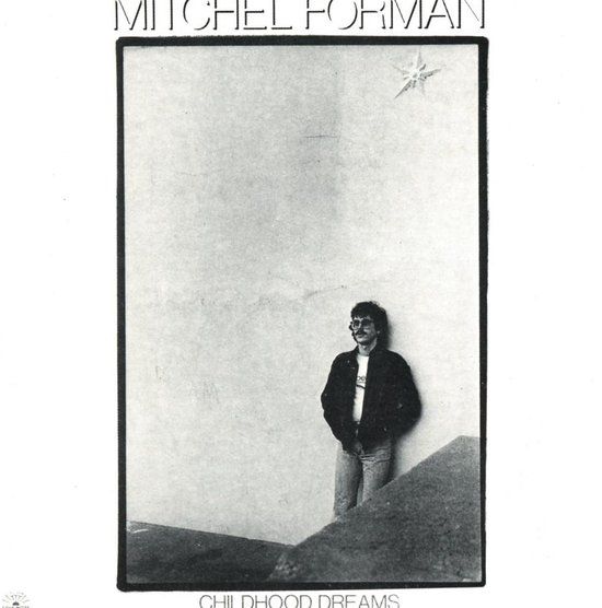 Childhood Mitchel Forman - Childhood Dreams