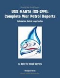 USS MANTA (SS-299): Complete War Patrol Reports: 26