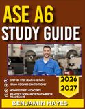 ASE A6 STUDY GUIDE 2026-2027