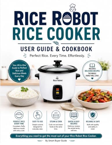Rice Robot Rice Cooker User Guide & Cookbook
