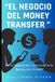 El Negocio del Money Transfer: De la Operación Tradicional a la Revolución Fintech