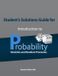 Student's Kappa Research, LLC Student's Solutions Guide for Introduction to Probability, Statistics, and Random Processes