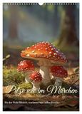 Pilze Calvendo Pilze wie im Märchen (Wandkalender 2027 DIN A3 hoch)