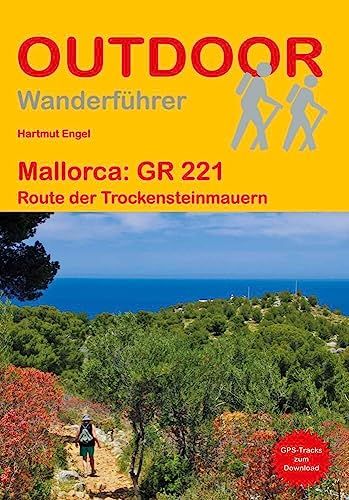 Mallorca Conrad Stein Verlag Mallorca GR 221 Route der Trockensteinmauern