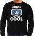 Bellatio Decorations Bol Dieren vogels sweater zwart heren - birds are serious cool trui - cadeau sweater grote zilverreiger/ vogels liefhebber XXL