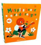 Mes plus beaux airs de reggae: Livre sonore bébé dès 6 mois avec grandes piles AAA alcalines incluses