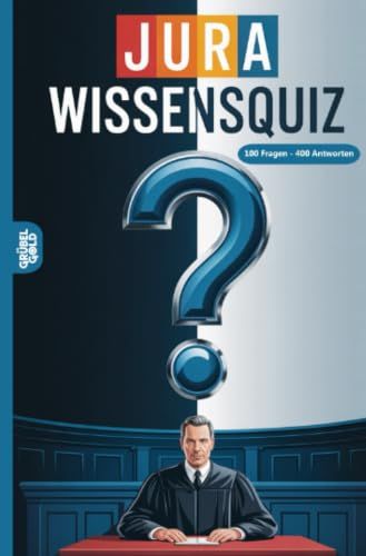 Jura Wissensquiz: 100 Quizfragen für Juristen | Rätsel- und Ratespiel