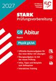 STARK Physik gA/eA - Abitur 2027 Bayern - Prüfungsvorbereitung