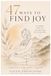 47 Ways to Find Joy