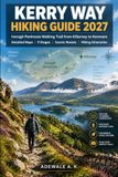 KERRY WAY HIKING GUIDE 2027: Iveragh Peninsula Walking Trail from Killarney to Kenmare with Detailed Maps, 9 Stages, Scenic Routes, Hiking Itineraries & Essential Travel Tips