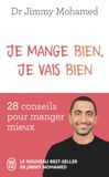 Je mange bien, je vais bien: 28 conseils pour manger mieux