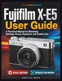 Fujifilm XE5 User Guide