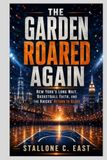THE GARDEN ROARED AGAIN: New York’s Long Wait, Basketball Faith, and the Knicks’ Return to Glory