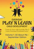 All Play N Learn All About Me – September Edition: Learn & Grow with Everyday Play N Learn: Preschool Workbook Series