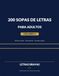200 Sopas de Letras: Puzzles temáticos · Volumen 1