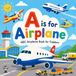 A is for Airplane - ABC Airplanes Book for Toddlers: An Alphabet Picture Book for Kids Ages 3-8